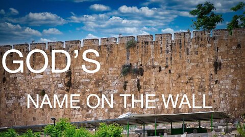 S2E10 God's Name on the walls of Jerusalem!