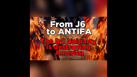 Rant: Uniparty, J6, Antifa... DC is the enemy.
