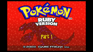 Pokemon Ruby part 1