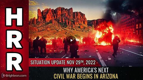 SITUATION UPDATE, NOV 29, 2022 - WHY AMERICA'S NEXT CIVIL WAR BEGINS IN ARIZONA - TRUMP NEWS