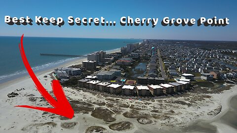 North Myrtle Beach - Cherry Grove Point: A Hidden Gem You Need to Check Out!