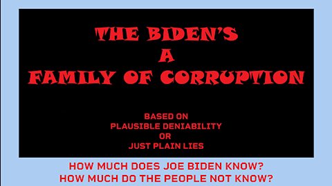 The Biden's a Family of Corruption Part I