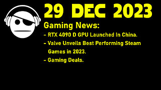 Gaming News | RTX 4090D | Valve & Best selling Games | Deals | 29 DEC 2023