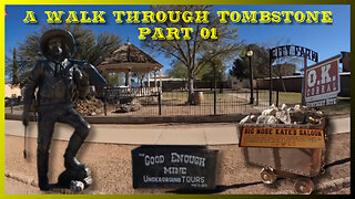 A walk through Tombstone Part 01