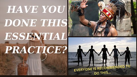 ESSENTIAL PRACTICE FOR US & OUR ANCESTORS