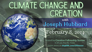 Climate Change and Creation by Joe Hubbard, Phd