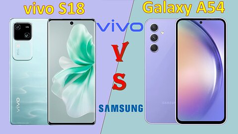 Vivo S18 VS Samsung Galaxy A54 | Which one is better | @technoideas360