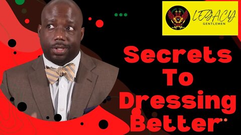 6 Secrets to Dress Better (Do Them Now to Unlock life Changing Results)