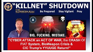 KILLNET Shutdown, FIAT System CRASH, CIC TRUMP’S Grand PLAN, Bank Runs & BioWeapon Crisis Escalates