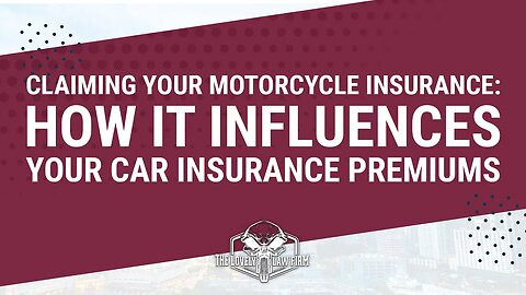 Claiming Your Motorcycle Insurance: How It Influences Your Car Insurance Premiums