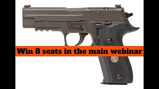 SIG SAUER P226 LEGION SERIES 9MM MINI #3 FOR 8 SEATS IN THE MAIN WEBINAR