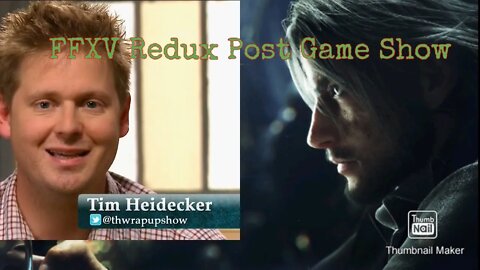 FFXV Redux Post Game Show