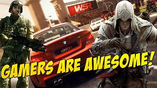 Gamers Are Awesome - Episode 10