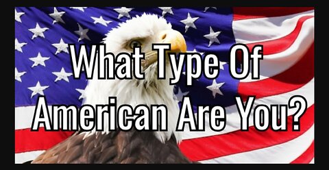 What Kind Of American Are You?