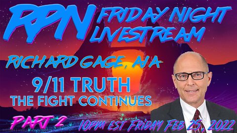 AE911 Truth's Richard Gage Returns to Fri. Night Livestream Part 2
