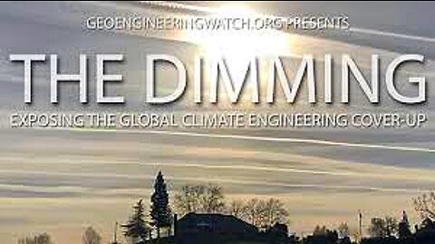 "Blocking Out The Sun To Kill You" 'The Dimming' Movie. Climate Change Geo Engineering Program