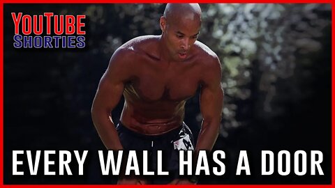 EVERY WALL HAS A DOOR - DAVID GOGGINS #shorts