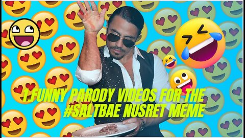 FUNNY PARODY VIDEOS FOR THE #SALTBAE NUSRET MEME