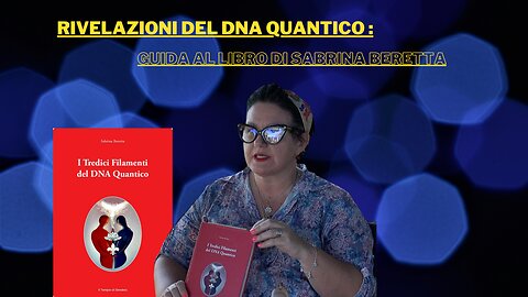 "Rivelazioni del DNA Quantico: Guida al Libro di Sabrina Beretta"