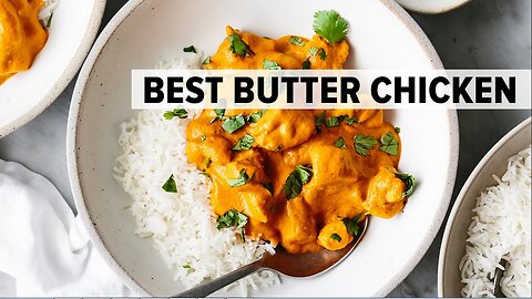 BEST BUTTER CHICKEN | with the silkiest, creamiest curry sauce