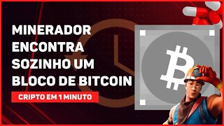 C1: MINERADOR ENCONTRA SOZINHO UM BLOCO DE BITCOIN