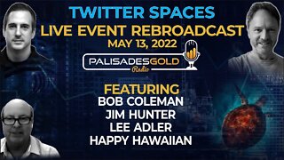 Palisades Twitter Spaces - Rebroadcast - May 13, 2022