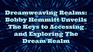 Bobby Hemmitt: Dreamweaving Realms