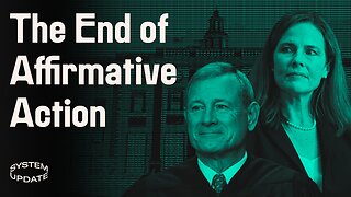 Affirmative Action Ruled Unconstitutional by U.S. Supreme Court: Superficial v. Substantive Diversity | SYSTEM UPDATE #108