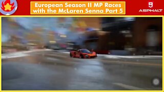 European Season II MP Races with the McLaren Senna (Part 5) | Asphalt 9: Legends