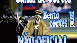 Bento Cortes PodCast - Trailer do Canal