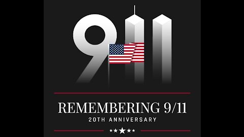 Remembering 9/11/2001 - 20 Years Later!