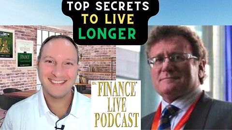 FINANCE EDUCATOR ASKS: What Are Your Top Secrets to Live Longer? World Anti-Aging Expert Explains