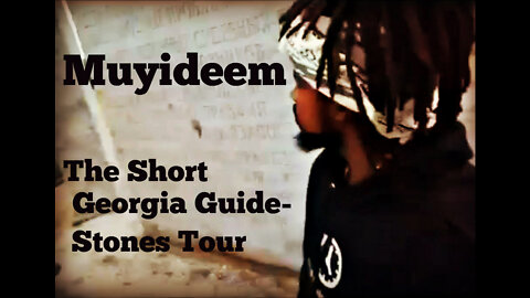 Muyideem & The Short Georgia Guidestones Tour