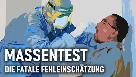 Massentest – Die fatale Fehleinschätzung | von Yuri Biondi