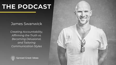 James Swanwick Podcast Cover James Swanwick: Creating Accountability and Tailoring Communication