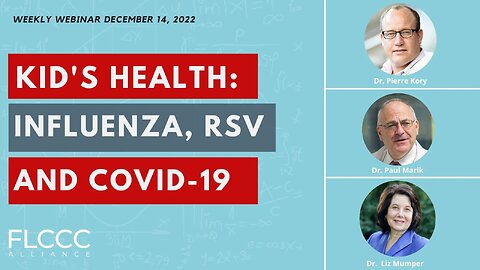 Kids' Health: Influenza, RSV and COVID-19: FLCCC Weekly Update (December 14, 2022)