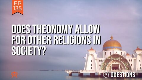 Does Theonomy Allow For Other Religions In Society?