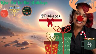 Rise Up To The Holidays EP #8-2023