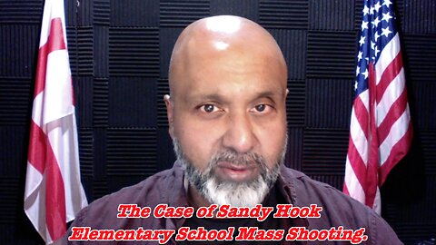 The Case of Sandy Hook - Elementary School Mass Shooting.