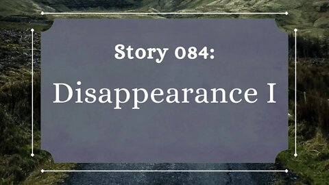 Disappearance I - The Penned Sleuth Short Story Podcast - 084