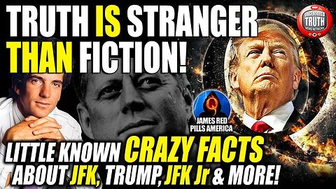 Truth Is Stranger Than Fiction! Little Known CRAZY (But TRUE) FACTS About Trump, JFK, JFK Jr