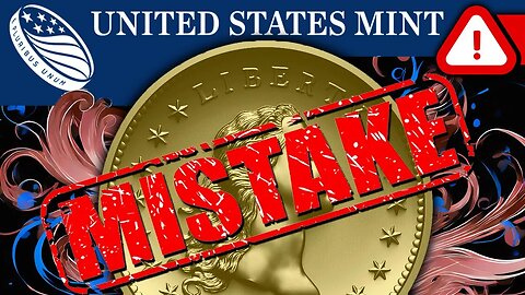 Did The US Mint Just Make A BIG Mistake?