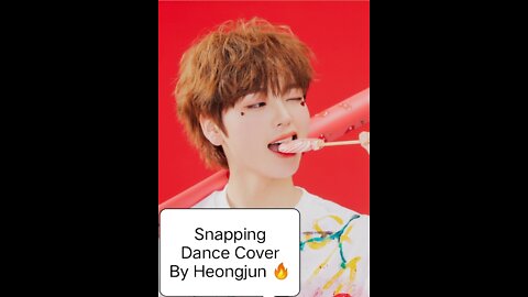 Cravity Heongjun "Snapping" Dance Cover 🔥🔥🔥