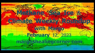 Methane, Sea Ice & Climate Weekly Roundup with Margo (Feb. 12, 2023)