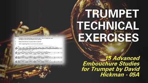 [TRUMPET TECHNICAL STUDY] - 15 Advanced Embouchure Studies for Trumpet by (David Hickman) - 05A