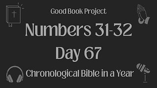 Chronological Bible in a Year 2023 - March 8, Day 67 - Numbers 31-32