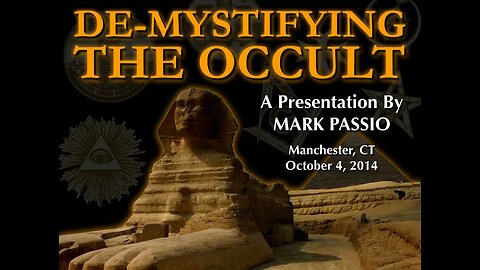 Mark Passio - De-Mystifying The Occult - Part 1 of 3