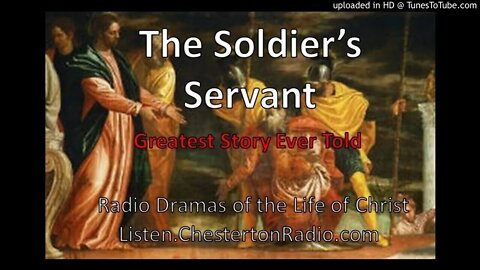 The Soldier's Servant - Greatest Story Ever Told