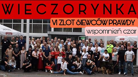 Wieczorynka - VI zlot Siewców Prawdy