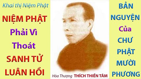 NIỆM PHẬT Phải vì Thoát SANH TỬ LUÂN HỒI丨Hòa Thượng Thích Thiền Tâm